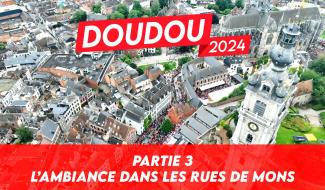Doudou 2024 - Partie 3 - L'ambiance dans les rues de Mons