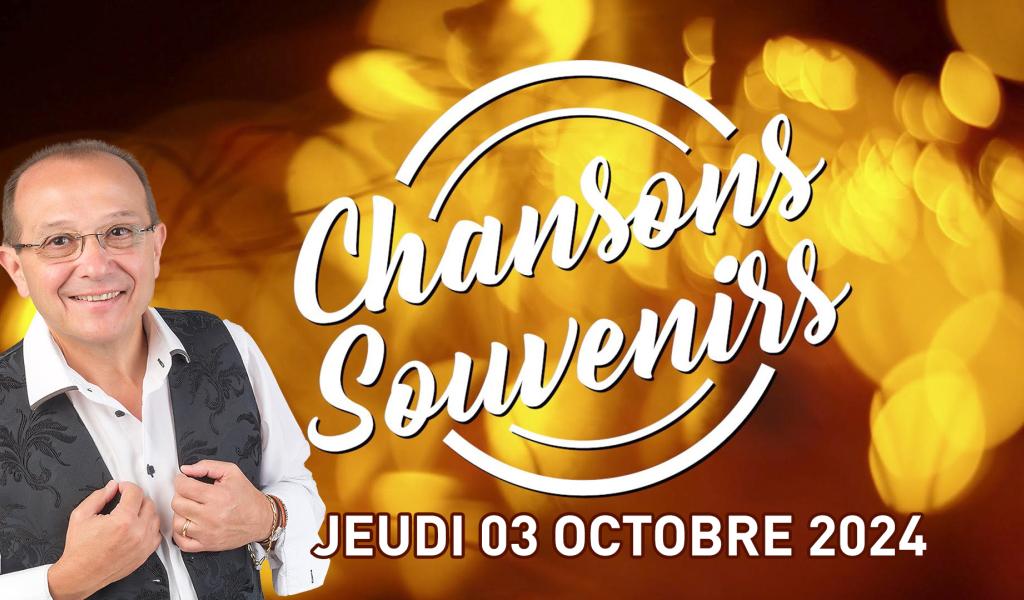 Chansons Souvenirs du 03 octobre