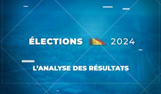 Elections 2024 : L'analyse des résultats